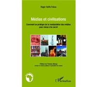 Médias et civilisations Roger Kaffo Fokou (Auteur)