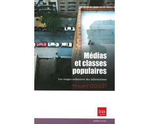 Médias et classes populaires: Les usages ordinaires des informations