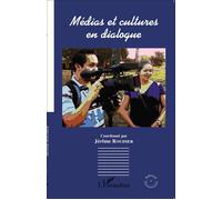 Médias et cultures en dialogue - Jérôme Roudier - L'harmattan - broché - Essai