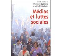 Medias Et Luttes Sociales - Repenser L'experience Syndicale