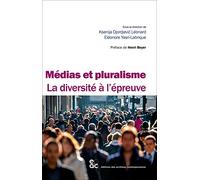 Médias et Pluralisme. La diversité à l'épreuve
