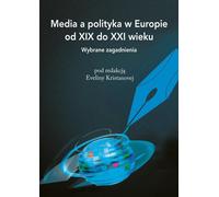 Médias et politique en Europe du 19e au 21e siècle - (Buch auf Polnisch)