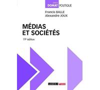 Médias Et Sociétés - Edition, Presse, Cinéma, Radio, Télévision, Internet