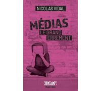 Médias, le grand errement - Nicolas Vidal - Hugo Doc - broché - Essai