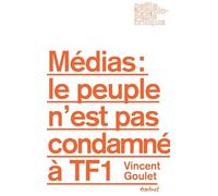 Médias : le peuple n'est pas condamné à TF1