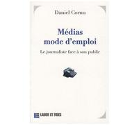Médias Mode D'emploi - Le Journaliste Face À Son Public