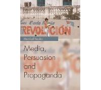 Médias, persuasion et propagande
