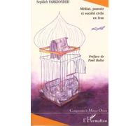 Médias, Pouvoir Et Société Civile En Iran