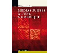 Médias suisses à l'ère numérique Société - Philippe Amez-Droz - Presses Polytechniques Romandes - broché - Etude