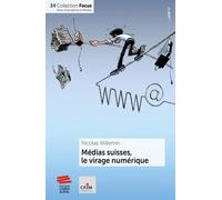Médias Suisses, Le Virage Numérique