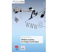 Médias suisses, le virage numérique