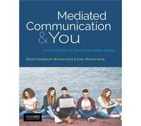 Mediated Communication amp You An Introduction to Internet amp Media Effects by Silvia Knobloch Westerwick & Axel Westerwick Silvia Knobloch Westerwick , Axel Westerwick (Auteur)