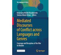 Discours médiatisés du conflit — langues et genres : couverture et réception de la guerre en Ukraine