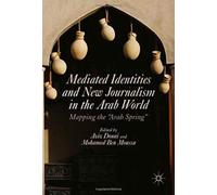 Mediated Identities And New Journalism In The Arab World