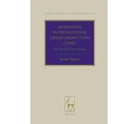 Mediating International Child Abduction Cases: The Hague Convention
