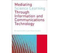 Mediating Science Learning Through Information And Communications Technology