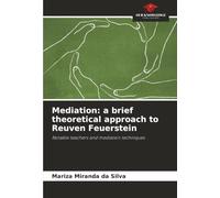 Mediation: a brief theoretical approach to Reuven Feuerstein: Notable teachers and mediation techniques