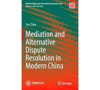 Mediation And Alternative Dispute Resolution In Modern China