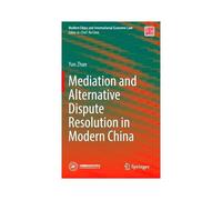 Mediation And Alternative Dispute Resolution In Modern China