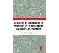Mediation As Negotiation Of Meanings, Plurilingualism And Language Education