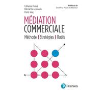 Médiation commerciale Méthode, Stratégies, Outils - Catherine Peulvé - Pearson France - broché - Guide