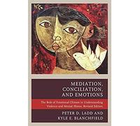 Mediation, Conciliation, And Emotions