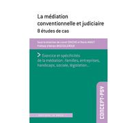 Médiation conventionnelle et judicaire 8 études de cas - Lionel Souche - In Press Eds - broché - Etude