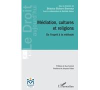 Médiation, Cultures Et Religions - De L'esprit À La Méthode