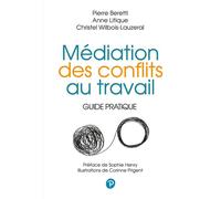 Médiation des conflits au travail Guide pratique - Pierre Beretti - Pearson France - broché - Guide