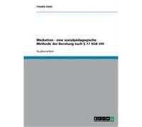 Mediation - eine sozialpädagogische Methode der Beratung nach § 17 SGB VIII Giehl, Claudia (Auteur)