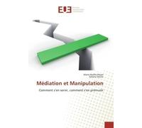 Médiation et Manipulation - Marie-Noëlle Meyer - Universitaires Europeennes - broché - Livre