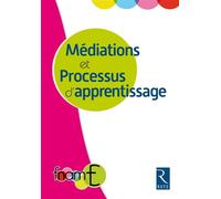 Médiation et processus d'apprentissage - Les actes du colloque 2016-2017 - Collectif - Retz Eds - broché - Essai