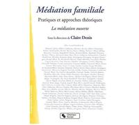 Médiation Familiale - Pratiques Et Approches Théoriques