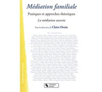 Mediation familiale - pratiques et approches theoriques Pratiques et théories - Claire Denis - Chronique Sociale - broché - Essai