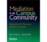 Mediation in the Campus Community by William C. Warters Warters, William, Warters (Auteur)