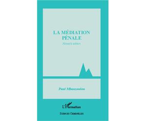 Médiation pénale (Nouvelle édition) - Paul Mbanzoulou - L'harmattan - broché - Essai