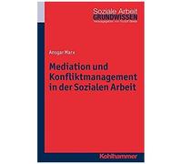 Mediation Und Konfliktmanagement In Der Sozialen Arbeit