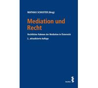 Mediation und Recht: Rechtlicher Rahmen der Mediation in Österreich