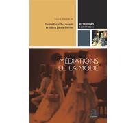 Médiations de la mode - Pauline Escande-Gauquié - Academia Eds - broché - Essai