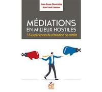 Médiations en milieux hostiles Jean-Louis Lascoux (Auteur), Jean-Bruno Chantraine (Auteur)