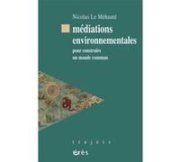 Médiations environnementales Nicolas Le Méhauté (Auteur)