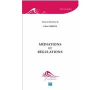 Médiations et régulations Gilles Ferréol (Auteur)