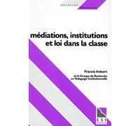 Médiations, institutions et loi dans la classe