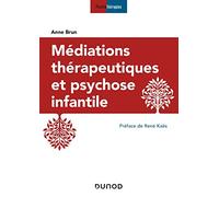 Médiations thérapeutiques et psychose infantile - 3e éd.