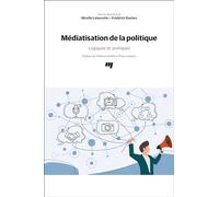 Médiatisation de la politique: Logiques et pratiques