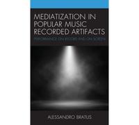 Mediatization In Popular Music Recorded Artifacts