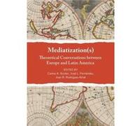 Mediatizations Edited by Carlos A Scolari , Edited by Jose L Fernandez , Edited by Joan R Rodriguez Amat (Auteur)