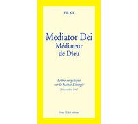 Mediator Dei - Lettre encyclique sur la Sainte Liturgie