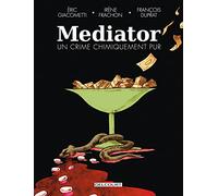Irène Frachon, Eric Giacometti – Mediator, un crime chimiquement pur – Bande dessinée – Cartonné