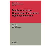 Mediators In The Cardiovascular System: Regional Ischemia